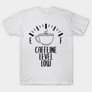 Funny Caffine Coffee Quote T-Shirt